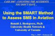 Using the SMART Method to Assess SMS in Aviation · Using the SMART Method to Assess SMS in Aviation Ronald J. Heslegrave, ... regard to all aspects of the evaluation. ... Q38 Q39