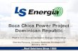 Boca Chica Power Project Dominican Republic - Platts Chica Power Project Dominican Republic . Platt’s 13th Annual Caribbean Energy Conference . Charles Parsons, ... LMS100 fleet