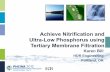 Achieve Nitrification and Ultra-Low Phosphorus using ... Phosphorus using Tertiary Membrane Filtration Karen Bill HDR Engineering Portland, OR . ... DynaSand D2 US Filter Trident HS-1