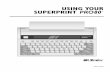 USING YOUR SUPERPRINT PRO80 - Ultratec, Inc. · using your superprint pro80 ...