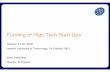 Funding of High Tech Start-Ups - netlab.tkk.fi · •has been involved in the industrial electronics and automation ... Funding of High Tech Start-Ups •Why funding ... what other