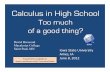 Calculus in High School - Macalester College: Private ...bressoud/talks/2012/Iowa-APCalc.pdf · Calculus in High School Too much of a good thing? David Bressoud Macalester College