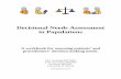 Decisional Needs Assessment in Populations · Decisional Needs Assessment in Populations A workbook for assessing patients’ and practitioners’ decision making needs. M.J. Jacobsen
