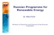 Russian Programme for Renewable Energy 1999 Verkhne-Mutnovskaya geothermal power plant 12 MW-2001 Mutnovskaya geothermal power plant 50 MW - 2003 4th unit of Verkhne-Mutnovskaya geothermal