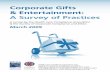 Corporate Gifts & Entertainment: A Survey of Practices Gifts & Entertainment: A Survey of Practices March 2009 Health Care Compliance Association and Society of Corporate Compliance