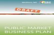 PUBLIC MARKET BUSINESS PLAN - Madison, Wisconsin · Public!Market!Business!Plan ... develop%over%time%in%Madison%in%order%provide%context%for%many%elements%in%the%design%of%the%Market.%