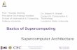 Basics of Supercomputing - Interdisciplinary | Innovativesbrandt/basics_of_supercomputing/L2...Basics of Supercomputing ... • On-board memory network – North bridge ... cache cntl