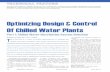 Optimizing Design & Control Of Chilled Water Plants rate, and primary pipe sizes; 3. ... the analysis that was done in ... Optimizing Design & Control. Of Chilled Water Plants. Part