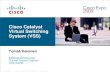 Cisco Catalyst Virtual Switching System (VSS)palo/Rozne/cisco-expo-2009/Presentation... · Cisco Catalyst Virtual Switching System ... BRKRST-3468 © 2009 Cisco Systems, Inc. ...