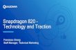 Snapdragon 820 Technology and Traction - Qualcomm 820 – Technology and Traction ... Adreno Visual Processing Qualcomm Spectra ISP ... References in this presentation to “Qualcomm”