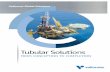 Tubular Solutions - Vallourec VGS.pdf · steel tubes, premium connections, ... on tubular products from conception to completion. Your benefits ... in Premium Tubular Solutions.