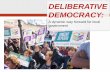 DELIBERATIVE DEMOCRACY - LG Professionals Australia · DELIBERATIVE DEMOCRACY IN PRACTICE: ROAD TRAIN SUMMIT •First exercise held in 2001 –dealt with ... Domondon, Karissa (A.