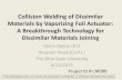 Collision Welding of Dissimilar Materials by … Welding of Dissimilar Materials by Vaporizing Foil Actuator: ... welding. Journal of Materials Processing Technology, 213
