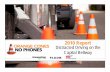 2010 Report Distracted Driving on the Capital Beltway Driving on the... · Distracted Driving on the Capital Beltway ... Transurban-Fluor and AAA Mid-Atlantic surveyed ... phone use
