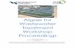 Algae for Wastewater Treatment Workshop Proceedings · two 1.4 ha paddle wheel mixed raceway ponds. ... Algae wastewater treatment is low cost and energy efficient. But algae nutrient