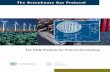 The Greenhouse Gas Protocol Greenhouse Gas Protocol The GHG Protocol for Project Accounting WRI WBCSD WORLD RESOURCES INSTITUTE 10 G Street, NE (Suite 800) Washington, DC 20002 USA