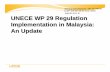 th agenda item 6) UNECE WP 29 Regulation Implementation … · UNECE WP 29 Regulation Implementation in Malaysia: An Update Informal document No . WP.29-148-25 (148 th WP.29, 23-26