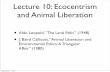 Lecture 10: Ecocentrism and Animal Liberationmacaulay.cuny.edu/eportfolios/mhc200f2013garson/files/2013/10/...Lecture 10: Ecocentrism and Animal Liberation ... Anthropocentrism Animal