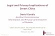 Legal and Privacy Implications of Smart Cities - IPC · Commissioner’s mandate •Commissioner oversees three statutes: oFIPPA/MFIPPA: public sector access and privacy (ministry,