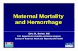 Maternal Mortality and Hemorrhage - New York State ... Mortality and Hemorrhage ... Concurrent Morbidity: Obesity BMIRH 1998-2000 ... zWeight > 200 lbs 20% at delivery. Comparing Leading