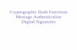 Cryptographic Hash Functions Message Authentication ...web.cse.ohio-state.edu/~lai.1/651/6.hash-MAC.pdf · Cryptographic Hash Functions Message Authentication Digital Signatures.