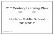 21st Century Learning Plan Hudson Middle School 2016 … · 21st Century Learning Plan Hudson Middle School 2016-2017 ... Comprehension, Open-Response Questioning, ... watch Youtube
