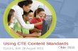 Using CTE Content Standards - Ohio ACTE CTE... · Elements of a Sample Course Outline: Nutrition & Wellness ... Building a Course of Study Content Standards Sample Course Outlines
