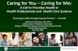 Caring for You – Caring for Me - med.fsu.edumed.fsu.edu/userFiles/file/Pipas PowerPoint.pdf · 19/04/2018 · personal health and organizational wellness. ... Maslach 22 item Burnout