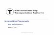 Innovation Proposals - MBTA - Massachusetts Bay …€¦ ·  · 2017-03-06Ended late night service pilot due to declining ridership and high subsidy per trip ... Innovation proposals