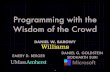 Programming with the Wisdom of the Crowd with the Wisdom of the Crowd 1 DANIEL W. BAROWY DANIEL G. GOLDSTEIN EMERY D. BERGER SIDDHARTH SURI