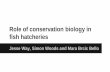 Role of conservation biology in fish hatcheries - …faculty.forestry.ubc.ca/hinch/486/2015/JesseSimonMara.pdfRole of conservation biology in fish hatcheries ... A case study of the