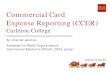 Commercial Card Expense Reporting (CCER) Card Expense Reporting (CCER) Carleton College An internet solution Accessed via Wells Fargo’s secure Commercial Electronic Office ® (CEO)