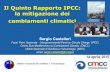Il Quinto Rapporto IPCC: la mitigazione dei cambiamenti … Quinto Rapporto IPCC: la mitigazione dei cambiamenti climatici Istituto Nazionale di Geofisica e Vulcanologia (INGV) Sergio