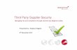 Third Party Supplier Security - Squarespacestatic1.squarespace.com/.../t/5264335ee4b0b34efecad5eb/1382298462… · Third Party Supplier Security ... HMG Information Assurance Standards
