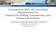 Pennsylvania DEP’s Air Permitting - DCNR Homepage SHALE GAS ADVISORY GROUP MEETING WEDNESDAY, JULY 30, 2014 STATE COLLEGE, PA Pennsylvania DEP’s Air Permitting Requirements for