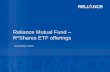 Reliance Mutual Fund R*Shares ETF offerings · Reliance Mutual Fund: ETF Offerings ... ITC LTD 6.76 HDFC LTD 6.71 ICICI BANK LTD 5.61 RELIANCE INDUSTRIES LTD 5.60 TATA CONSULTANCY
