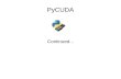 PyCUDA - Elefantel = dot(x, y).get() ... import pycuda.driver as cuda import pycuda.autoinit import numpy from pycuda.curandom import XORWOWRandomNumberGenerator