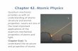 Chapter 42. Atomic Physics - UMD Department of Physics 42.Atomic Physics Topics: Th Hd At AlMt • e Hydrogen om: Angular Momentum and Energy •The Hydrogen Atom: Wave Functions andAuthors:
