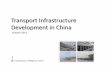 Transport Infrastructure Development in China - … Infrastructure Development in China Fung Business Intelligence Centre October 2013 . In this issue: ... Delta, Yangtze River Delta