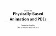 Lecture 20: Physically-Based Animation and PDEs15462.courses.cs.cmu.edu/.../lectures/20_pdes/20_pdes_slides.pdf · Lecture 20: Physically-Based Animation and PDEs. ... LAPLACE EQUATION