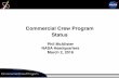Commercial Crew Program Status - NASA · 11/24 MS# 15a-Reaction Control System Testing-Incremental Test #1 1/29 Quarterly Review 4/29 Quarterly Review 7/29 Quarterly Review Quarterly