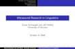 Ultrasound Research in Linguistics - University of Arizonadingo.sbs.arizona.edu/~apilab/presentations/LASSOworkshop.pdf · Ultrasound Research in Linguistics ... I studying articulatory