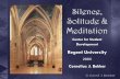 Silence, Solitude & Meditation - Regent University · The Context of Meditation: Silence & Solitude “Silence gives us a new outlook on everything. We need silence to be able to