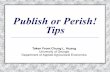 Publish or Perish - Colonel By Secondary School · Publish or Perish! Tips Taken From:Chung L. Huang University of Georgia Department of Applied Agricultural Economics