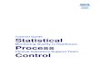 Tutorial Guide Statistical - cancer.dk · Tutorial Guide Statistical ... 2.4 Interpreting a Control Chart 3 SPC Charts ... The following definitions are useful before proceeding onto