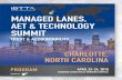 MANAGED LANES, AET & TECHNOLOGY SUMMIT - … · and the businesses that ... and nearly ubiquitous services stemming from the clever application of technology to address ... Managed