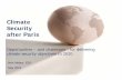 Climate Security after Paris - Wilson Center · Nick Mabey, E3G May 2016 Climate Security after Paris Opportunities – and challenges - for delivering climate security objectives