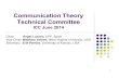 Communication Theory Technical Committeecomt.committees.comsoc.org/files/2016/12/CTTC-Meeting-June-2014.pdf · Communication Theory Technical Committee ICC June 2014 Chair: Angel