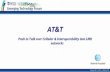 AT&T - techforum.apcointl.org · –Preserve capital investment of radios and AT&T EPTT phone networks by linking them together –Extends coverage between radios and AT&TEPTT phones