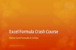 Excel Formula Crash Course - Chandoo.org Formula Crash Course... · Excel Formula Crash Course Master Excel Formulas in 31 Days ... Text Formulas & Operator and ... Excel Formula